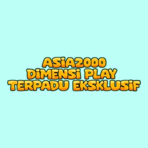 ASIA2000 Dimensi Play Terpadu Eksklusif